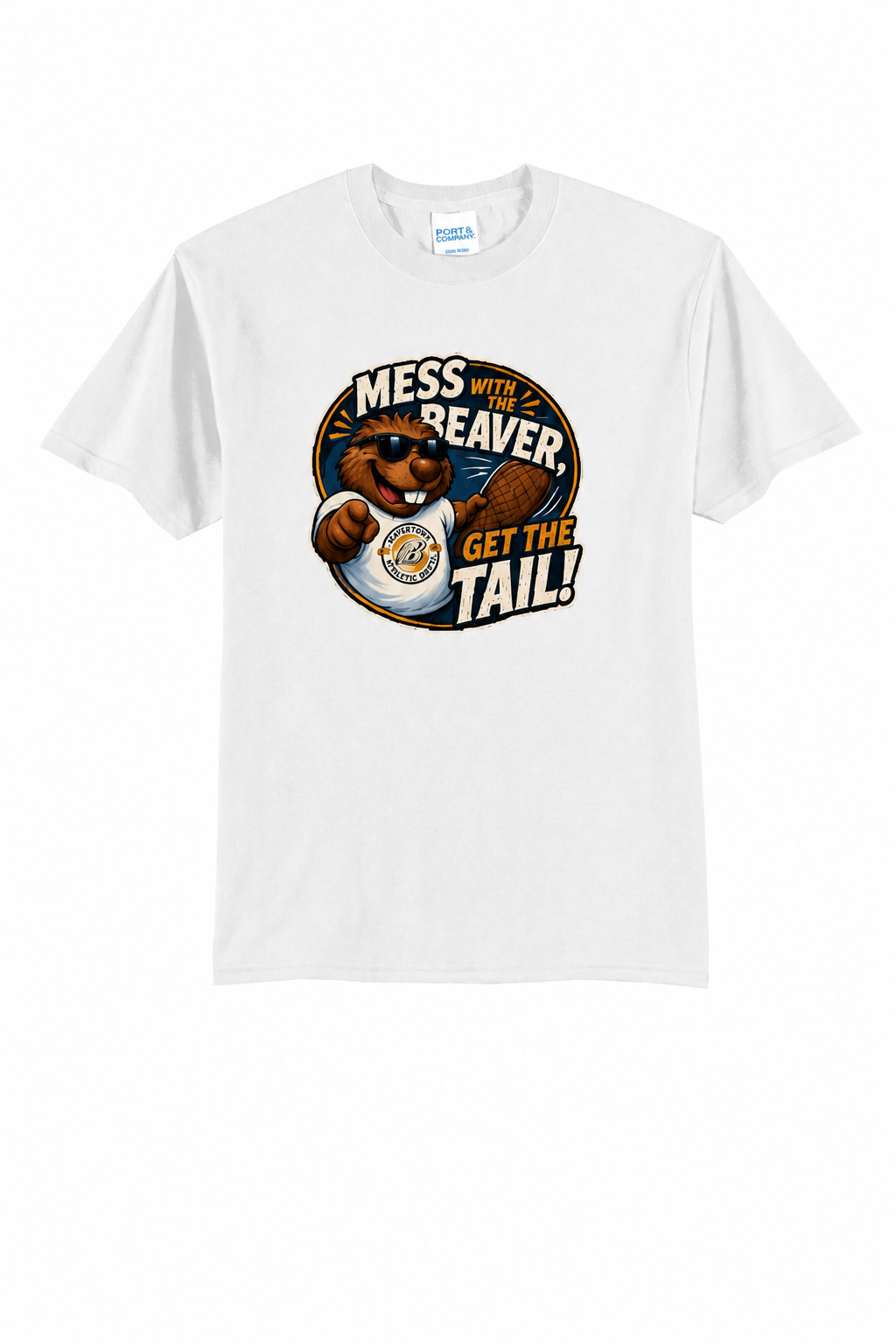 Mess with the Beaver Get The Tail Port & Co 50/50 T-Shirt